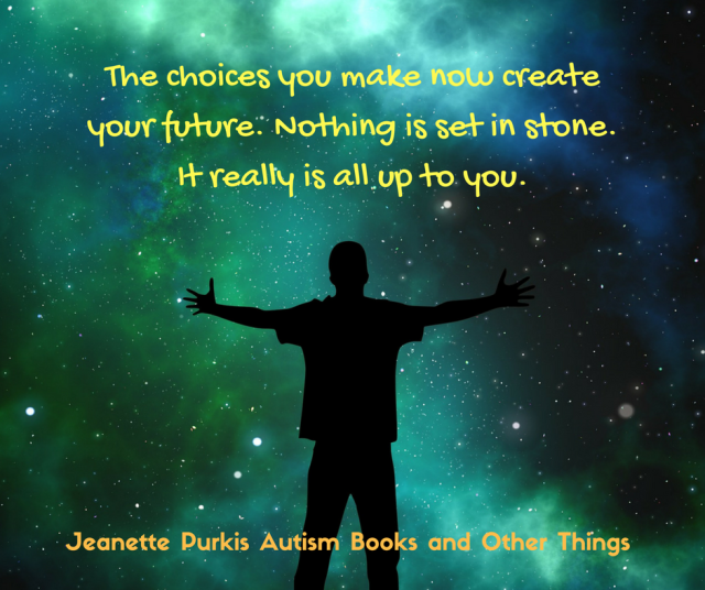 the-choices-you-make-now-create-your-future-nothing-is-set-in-stone-it-really-is-all-up-to-you